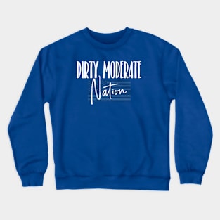 Dirty Moderate Nation Logo White Crewneck Sweatshirt